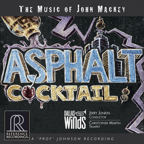 Mackey / Dallas Winds / Junkin - Asphalt Cocktail - Music CD