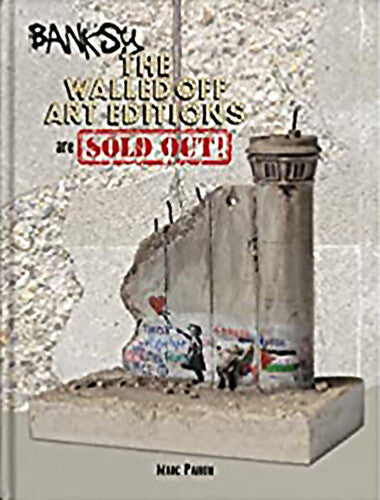 Banksy / Pairon,marc - Banksy: The Walled Off Art Editions Are Sold Out - Books