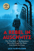 Fairweather,jack - Rebel In Auschwitz - Books