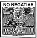 No Negative - Last Offices - Vinyl Record