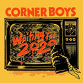 Corner Boys - Waiting For 2020 - Vinyl Record