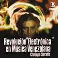 Sarabia,chelique - Revolucion Electronica En Musica Venezolana - Music CD