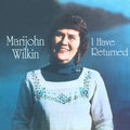 Wilkin,marijohn - I Have Returned - Music CD