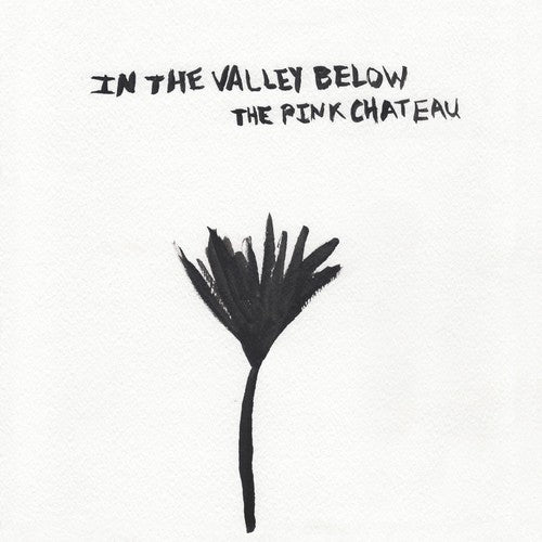 In The Valley Below - Pink Chateau - Vinyl Record