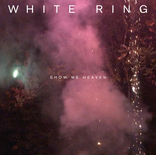White Ring - Show Me Heaven - Vinyl Record