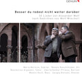 Wolf / Bernius / Korolev - Besser Du Redest Nicht Weiter - Music CD