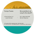 Tanaka,fumiya - We Would Like To Do Song For The Step - Vinyl Record