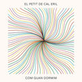 El Petit De Cal Eril - Com Quan Dormim - Vinyl Record