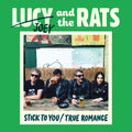 Lucy & Rats - Stick To You / True Romance - Vinyl Record