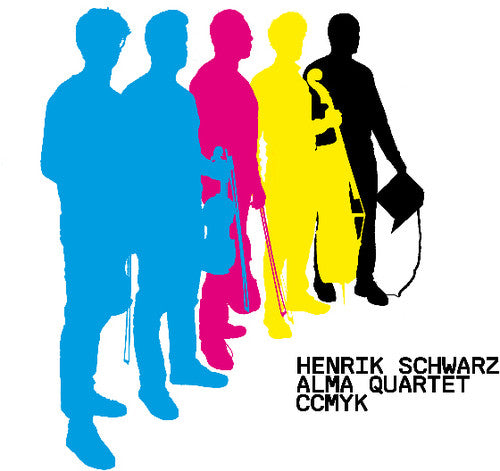 Schwarz,henrik / Alma Quartet - Ccmyk - Vinyl Record