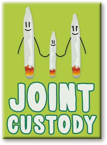 Weed Joint Custody 2.5 X 3.5 Flat Magnet - Weed Joint Custody 2.5 X 3.5 Flat Magnet - Collectibles