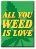 Weed All You Weed 2.5 X 3.5 Flat Magnet - Weed All You Weed 2.5 X 3.5 Flat Magnet - Collectibles