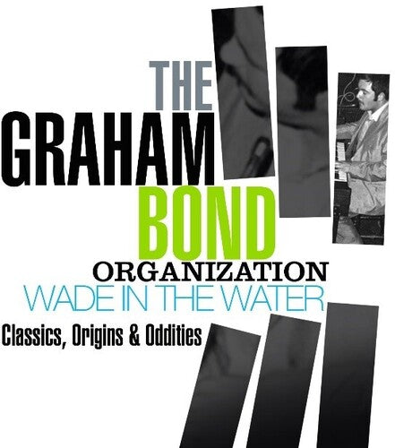 Bond,graham Organization - Wade In The Water: Classics Origins & Oddities - Music CD