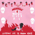 Heterofobia - Queremos Ver El Mundo Arder - Vinyl Record