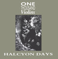 One Thousand Violins - Halcyon Days / Like 1000 Violins - Vinyl Record