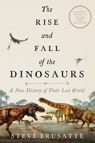 Brusatte,steve - Rise And Fall Of The Dinosaurs - Books