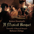 Dowland / Zuniga / Ensemble A Musicall Banquet - Musicall Banquet - Music CD