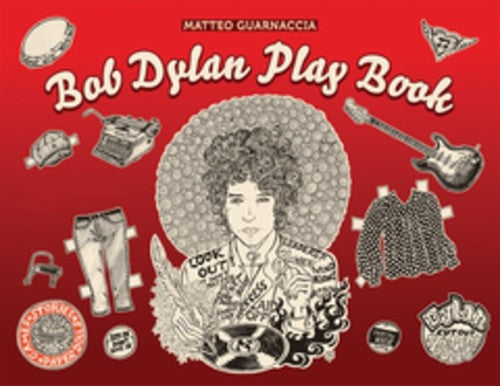 Guarnaccia,matteo - Bob Dylan Play Book - Books