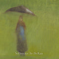 In The Rain [Digipak]