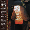 Binchois Consort / Kirkman,andrew - Music For The King Of Scots - Music CD