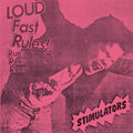 Stimulators - Loud Fast Rules - Vinyl Record