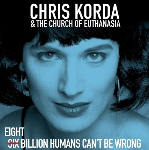 Korda,chris / Church Of Euthanasia - 8 Billion Humans Can't Be Wrong - Vinyl Record