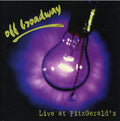 Off Broadway - Live In Chicago At Fitzgerald's - Music CD