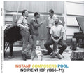 Instant Composers Pool - Incipient Icp 1966-71 - Music CD