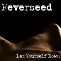 Feverseed - Let Yourself Down Ep - Music CD