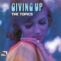 Topics - Giving Up - Vinyl Record