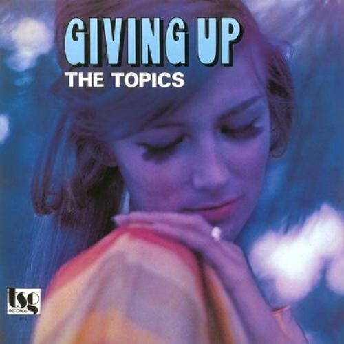 Topics - Giving Up - Vinyl Record