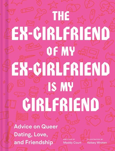 Court,maddy / Wroten,kelsey - Ex Girlfriend Of My Ex Girlfriend - Books