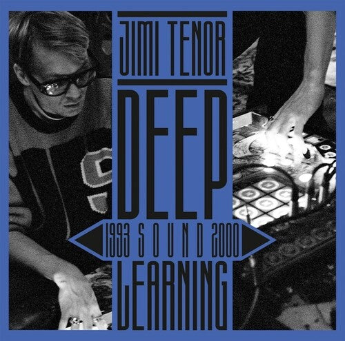 Tenor,jimi - Deep Sound Learning (1993-2000) - Music CD