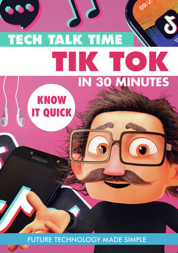 Tech Talk Time: Tik Tok In 30 Minutes - Tech Talk Time: Tik Tok In 30 Minutes - DVD