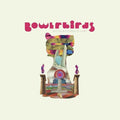 Bowerbirds - Becalmyounglovers - Vinyl Record