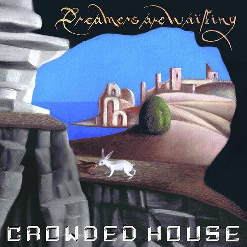 Crowded House - Dreamers Are Waiting - Vinyl Record