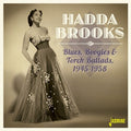 Brooks,hadda - Hadda Brooks: Blues Boogie & Torch Ballads 45-58 - Music CD
