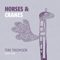 Thomsen,tini - Horses & Cranes - Music CD