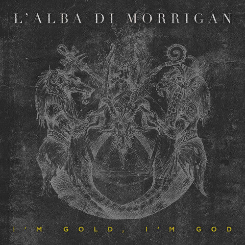 Morrigan,di L'alba - I'm Gold I Am God - Music CD