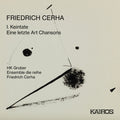 Gruber,hk & Ensemble Die Reihe - Friedrich Cerha: I. Keintate / Eine Letzte Art - Music CD