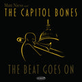 Niess,matt & The Capitol Bones - Beat Goes On - Music CD