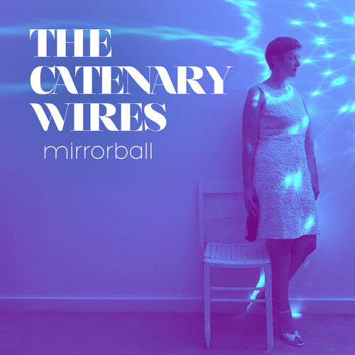 Catenary Wires - Mirrorball - Vinyl Record