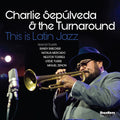 Sepulveda,charlie - This Is Latin Jazz - Music CD