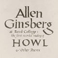 Ginsberg,allen - Reed College: The First Recorded Reading Of Howl - Vinyl Record