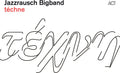 Jazzrausch Bigband - Techne - Music CD