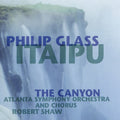 Glass,philip - Itaipu: The Canyon - Music CD