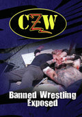 Czw: Banned Wrestling Exposed - Czw: Banned Wrestling Exposed - DVD
