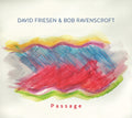 Friesen,david / Ravenscroft,bob - Passage - Music CD