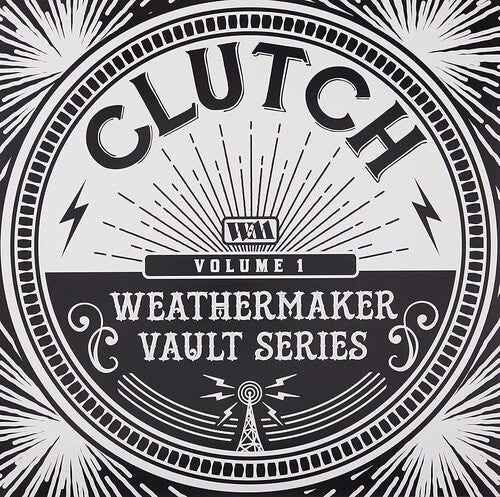 Clutch - The Weathermaker Vault Series 1