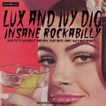 Lux & Ivy Dig Insane Rockabilly / Various - Lux & Ivy Dig Insane Rockabilly / Various - Music CD